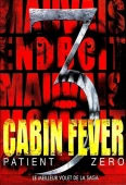 Pochette du film Cabin Fever : Patient Zero