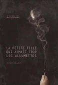 Pochette du film Petite Fille Qui Aimait Trop Les Allumettes, la