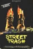 Pochette du film Street Trash