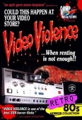 Pochette du film Video Violence : When Renting is not enough