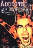 Pochette du film Addicted to Murder 3 : Bloodlust