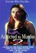 Pochette du film Addicted to Murder