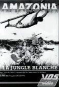 Pochette du film Amazonia : la Jungle Blanche
