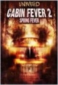 Pochette du film Cabin Fever 2 : Spring Fever