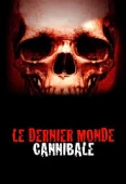 Pochette du film Dernier Monde Cannibale, le