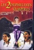 Pochette du film Deux Orphelines Vampires, les